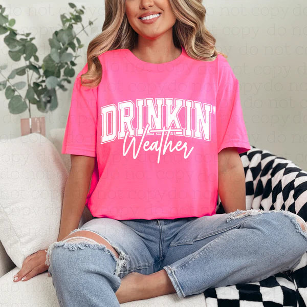 Drinkin’ Weather T-Shirt