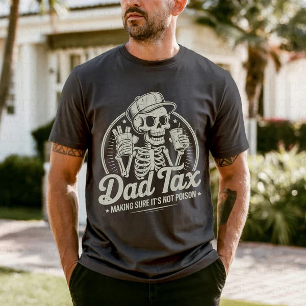 Dad Tax T-Shirt