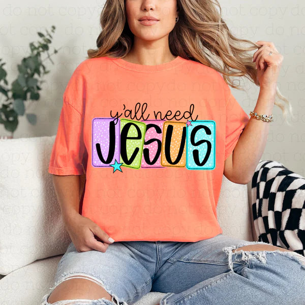 Y’all Need Jesus T-Shirt